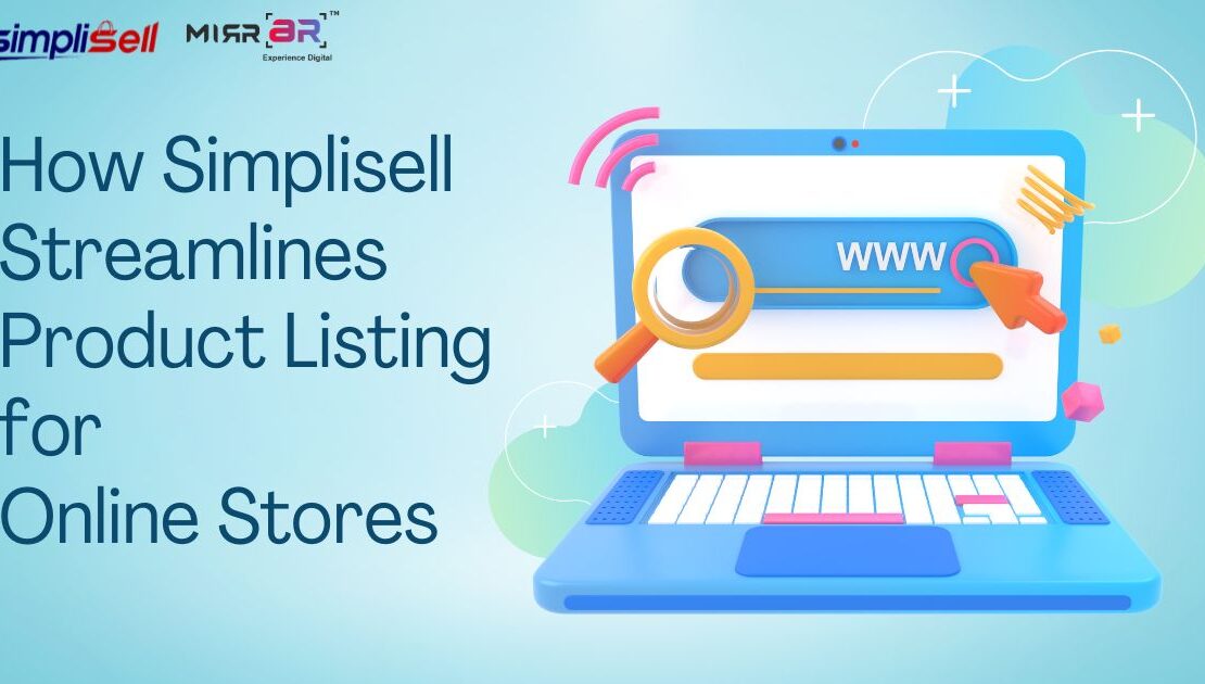 How Simplisell Streamlines Product Listing for Online Stores