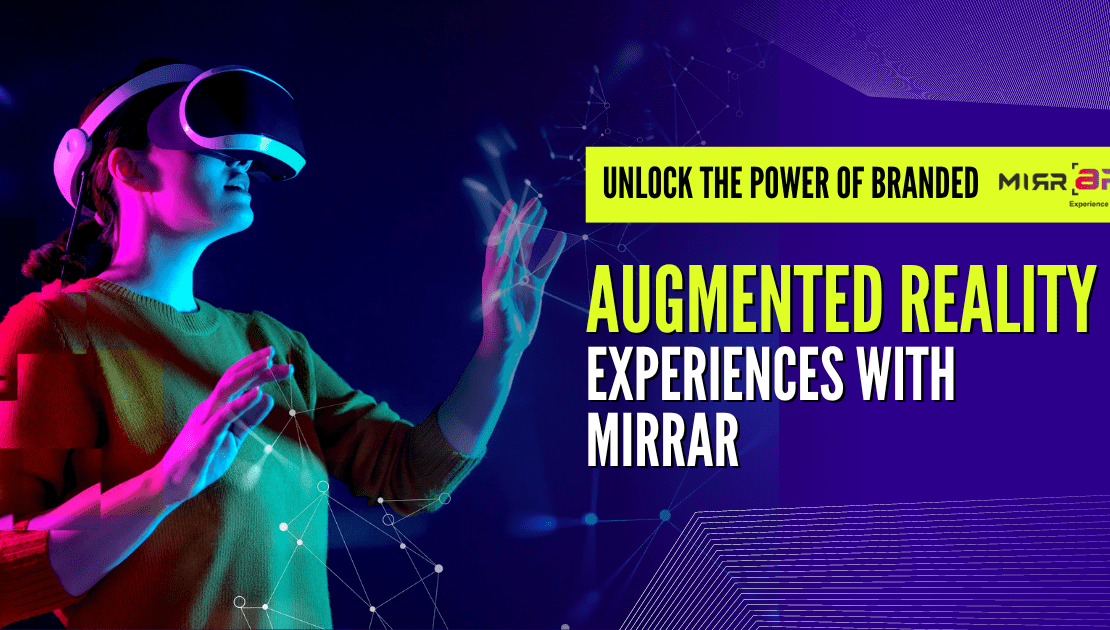  Unlock the Power of Branded Augmented Reality Experiences with MirrAR  