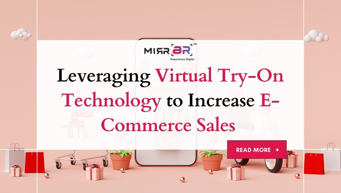 Leveraging Virtual Try-On Technology to Increase E-Commerce Sales