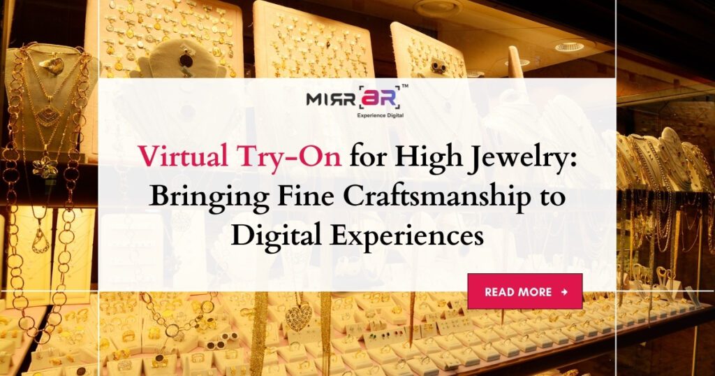 Virtual Try-On for High Jewelry: Bringing Fine Craftsmanship to Digital Experiences
