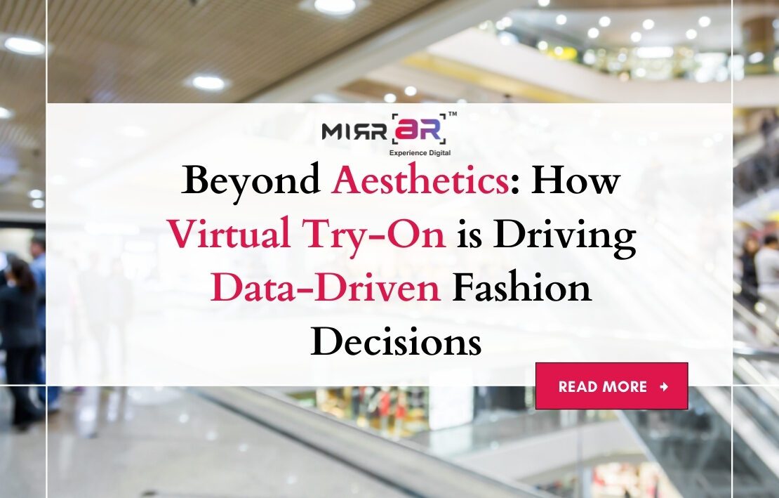  Beyond Aesthetics: How Virtual Try-On is Driving Data-Driven Fashion Decisions