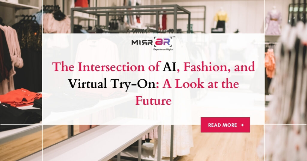 The Intersection of AI, Fashion, and Virtual Try-On: A Look at the Future