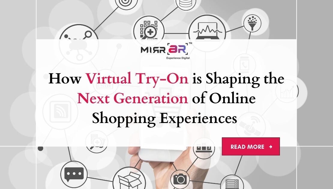  How Virtual Try-On is Shaping the Next Generation of Online Shopping Experiences