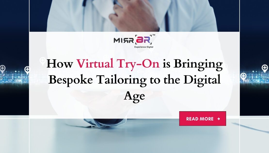  How Virtual Try-On is Bringing Bespoke Tailoring to the Digital Age