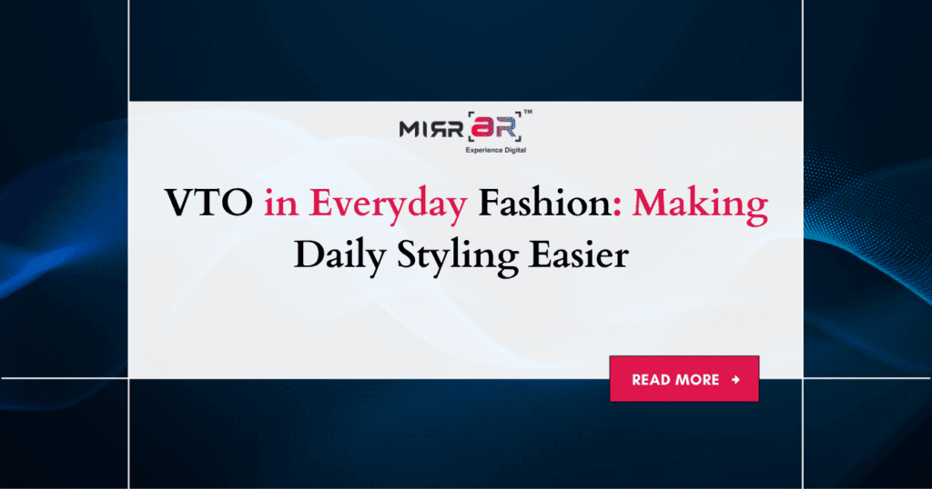 VTO in Everyday Fashion: Making Daily Styling Easier 