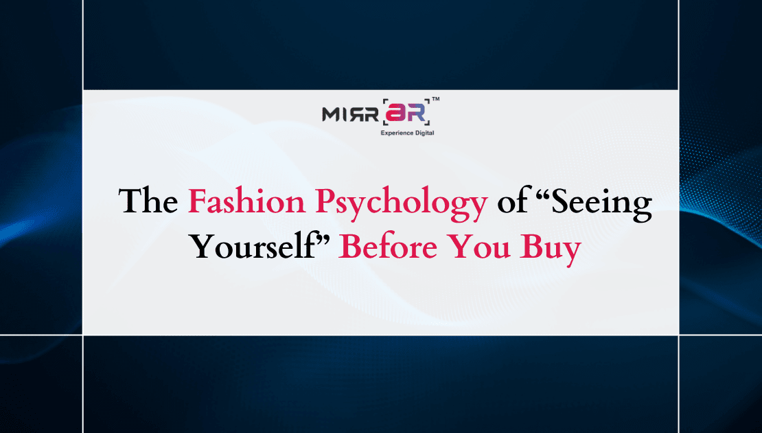  The Fashion Psychology of “Seeing Yourself” Before You Buy